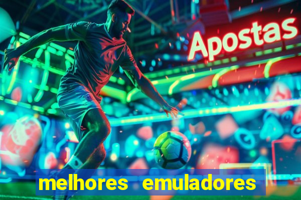 melhores emuladores para pc fraco